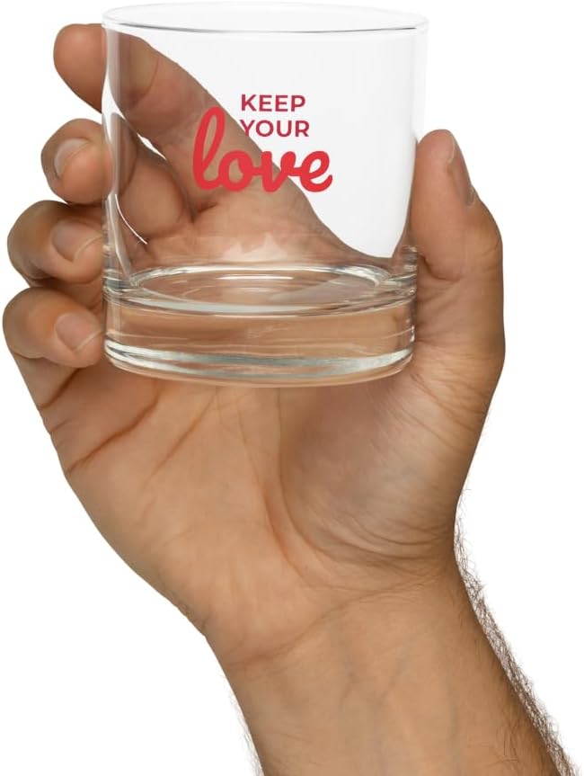 Rocks Glass with “Keep Your Love” Design – Premium Whiskey Glass for Cocktails, Bourbon, and Spirits